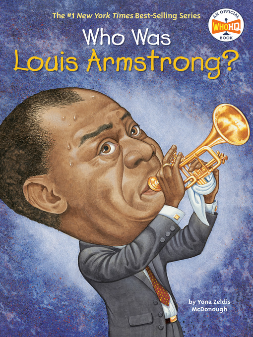 Title details for Who Was Louis Armstrong? by Yona Zeldis McDonough - Available